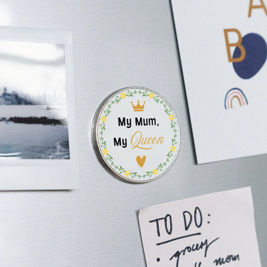 My Mum, My Queen - Magnet rund - Weiß
