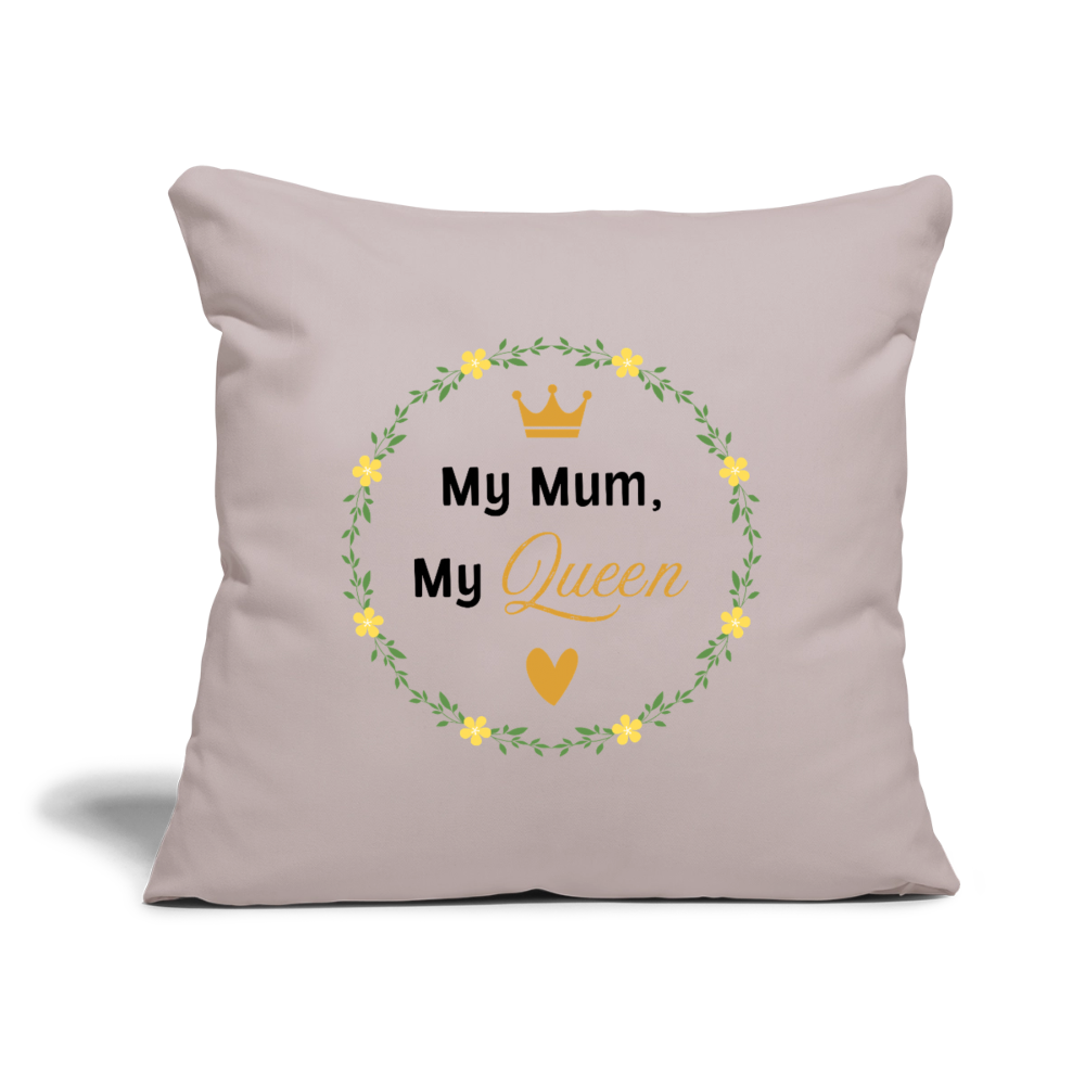 My Mum, My Queen -  Sofakissen mit Füllung 44 x 44 cm - helles Taupe