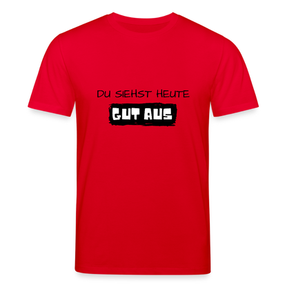 Unisex Bio-T-Shirt - Du siehst heute gut aus - Rot